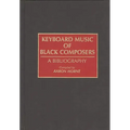 Keyboard Music of Black Composers: A Bibliography