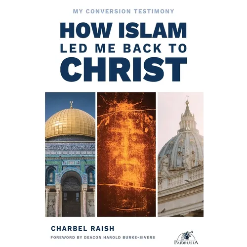How Islam Led Me Back to Christ