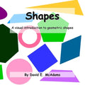 Shapes: A visual introduction to geometric shapes