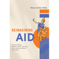 Reimagining Aid: Foreign Donors, Women's Health, and New Paths for Development in Cambodia