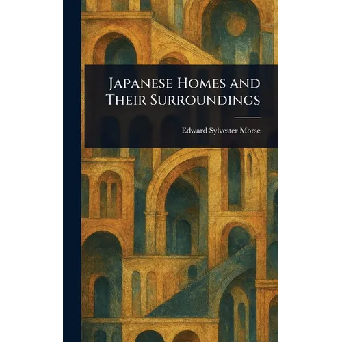 Japanese Homes and Their Surroundings
