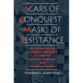 Scars of Conquest/Masks of Resistance: The Invention of Cultural Identities in African, African-American, and Caribbean Drama