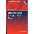 Stabilization of Navier-Stokes Flows