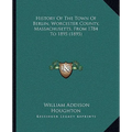 History Of The Town Of Berlin, Worcester County, Massachusetts, From 1784 To 1895 (1895)