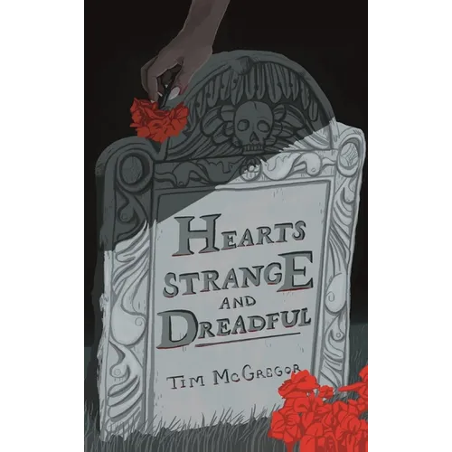Hearts Strange and Dreadful