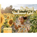 My Sweet Sunflower Girl