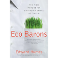 Eco Barons: The New Heroes of Environmental Activism