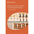 Helmets and Body Armour in New Kingdom Egypt