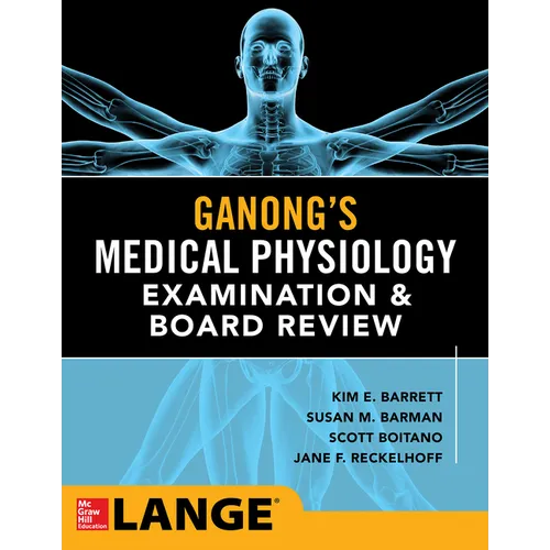 Ganong's Physiology Examination and Board Review