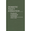 Domestic Policy Formation: Presidential-Congressional Partnership?