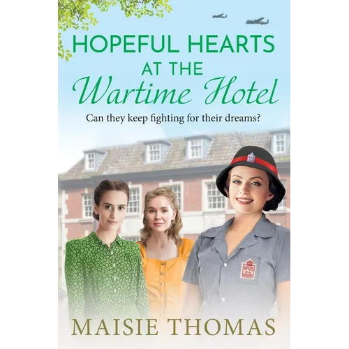 Hopeful Hearts at the Wartime Hotel