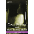 Your Forces and How to Use Them