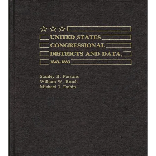 United States Congressional Districts and Data, 1843-1883