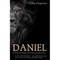 Daniel: A Difficult Book with a Message for Today