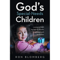 God's Special-Needs Children: Lessons of faith learned by families of those with disabilities