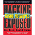 Hacking Exposed Cisco Networks: Cisco Security Secrets & Solutions