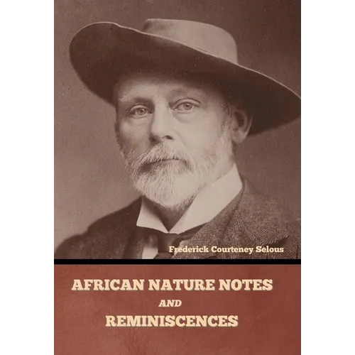 African Nature Notes and Reminiscences
