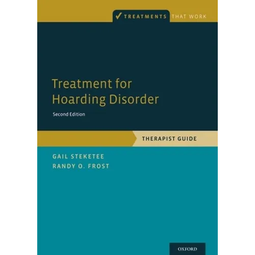Treatment for Hoarding Disorder: Therapist Guide