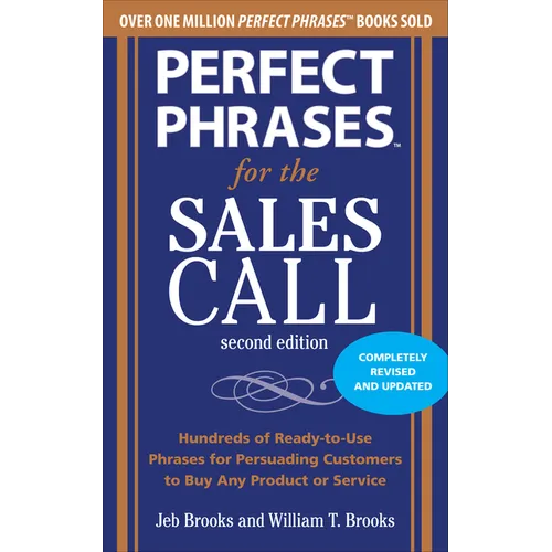 Perfect Phrases for the Sales Call, Second Edition