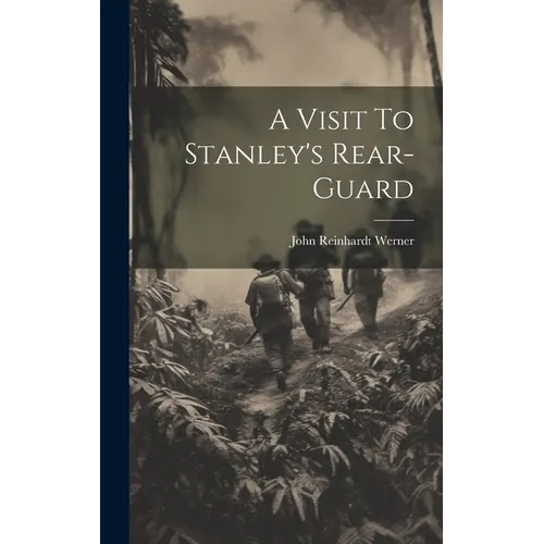 A Visit To Stanley's Rear-Guard