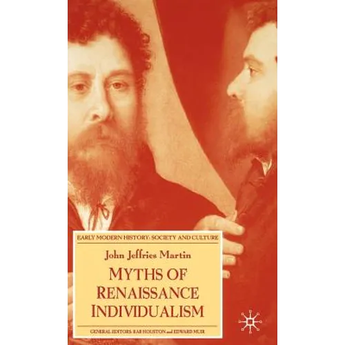 Myths of Renaissance Individualism