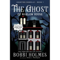 The Ghost of Marlow House