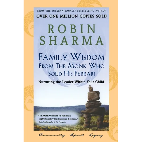 Family Wisdom from Monk Who Sold His Ferrari