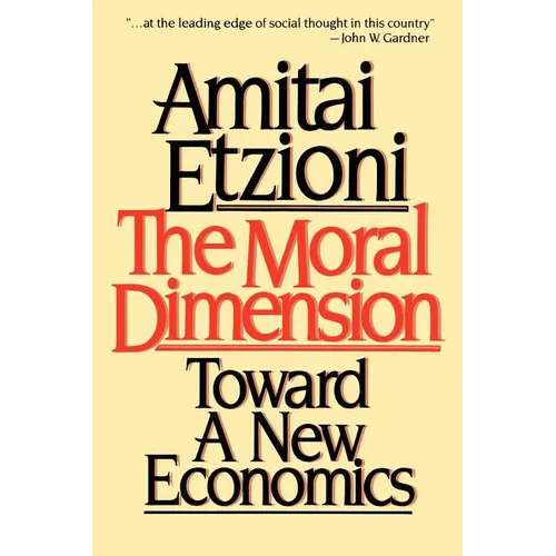 Moral Dimension: Toward a New Economics