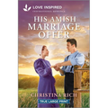 His Amish Marriage Offer: An Uplifting Inspirational Romance