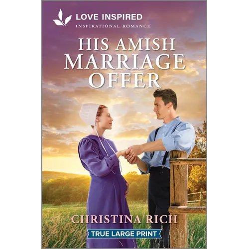 His Amish Marriage Offer: An Uplifting Inspirational Romance