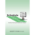Schedule for Sale: WorkFace Planning for Construction Projects