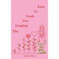 The Longing that Leads to Love