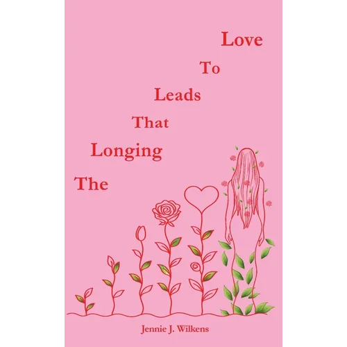 The Longing that Leads to Love