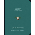 Glotta: A Poem (1721)