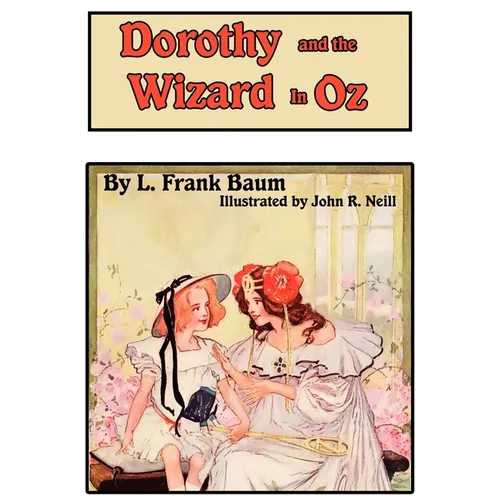 Dorothy and the Wizard in Oz
