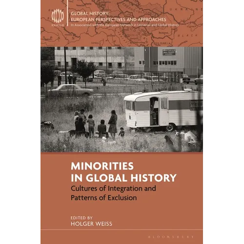 Minorities in Global History: Cultures of Integration and Patterns of Exclusion