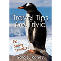 Travel Tips and Trivia for Savvy Travelers