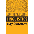 Linguistics: Why It Matters