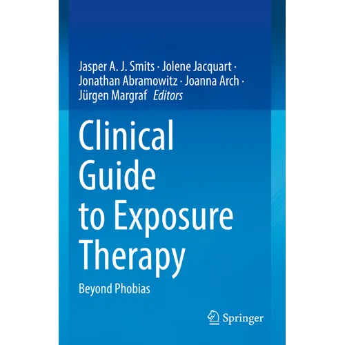 Clinical Guide to Exposure Therapy: Beyond Phobias