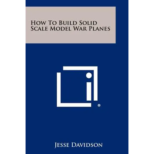 How To Build Solid Scale Model War Planes