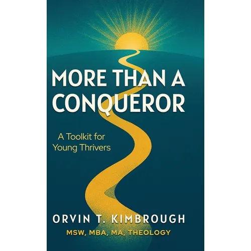 More than a Conqueror: A Toolkit for Young Thrivers