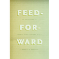 Feed-Forward: On the Future of Twenty-First-Century Media