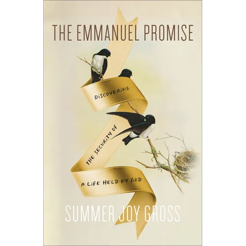 The Emmanuel Promise: Discovering the Security of a Life Held by God