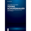 Young Schopenhauer: The Origin of the Metaphysics of Will and Its Aporias