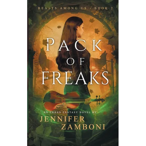 Pack of Freaks: Beasts Among Us - Book 2