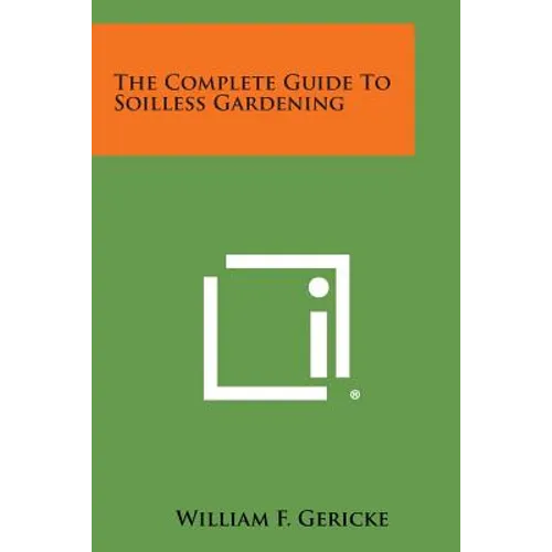 The Complete Guide to Soilless Gardening