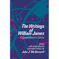 The Writings of William James: A Comprehensive Edition