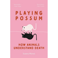 Playing Possum: How Animals Understand Death