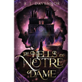 The Hells of Notre Dame: A Steamy Sapphic Retelling