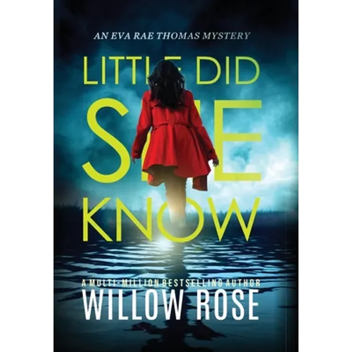 Little Did She Know: An intriguing, addictive mystery novel